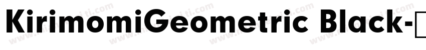 KirimomiGeometric Black字体转换